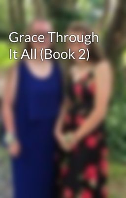 Grace Through It All (Book 2)