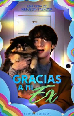 Gracias a mi Ex  ᘛKookTae