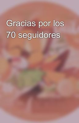 Gracias por los 70 seguidores 😭😔