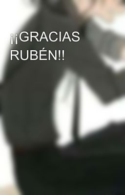 ¡¡GRACIAS RUBÉN!!