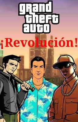 Gran Theft Auto ¡Revolución!