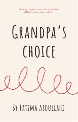 Grandpa's Choice |✔️