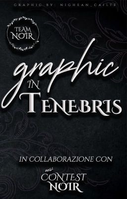 Graphic in Tenebris