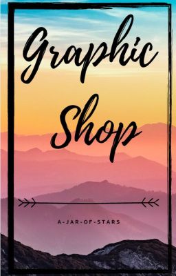 Graphic Shop || OPEN + ACCEPTING REQUESTS