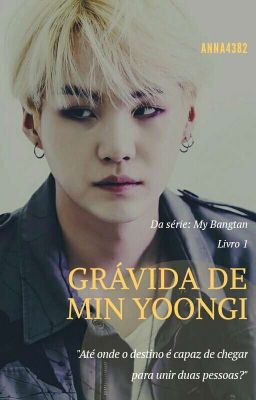 Grávida de Min Yoongi - Série:My Bangtan