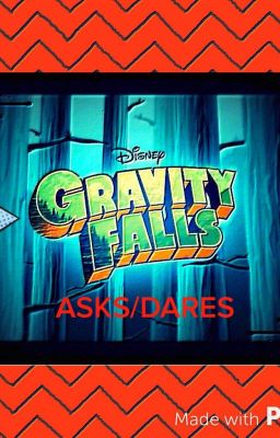 Gravity Falls Asks and Dares!