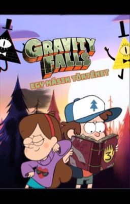 Gravity Falls: egy másik történet (ABBAHAGYOTT)