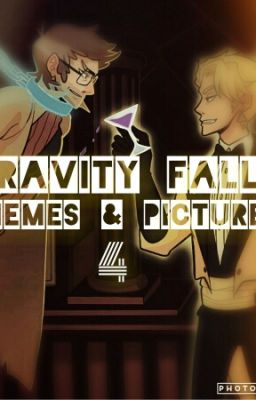 Gravity Falls Memes & Pictures 4~