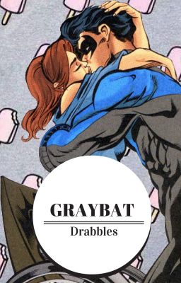 Graybat Drabbles // Dick Grayson x Barbara Gordon