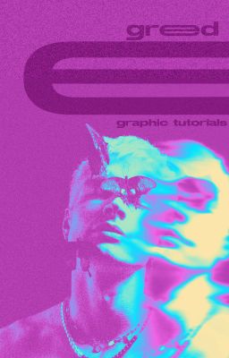 GREED •| Graphic Tutorials