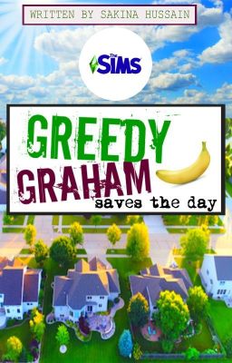 Greedy Graham Saves the Day #LivetheSimsLife