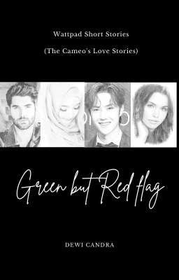 Green but Redflag (short love story)