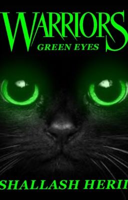 Green eyes (a warriors story)