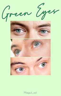 GREEN EYES [L.S] - One Shot.