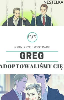 Greg, adoptowaliśmy cię! | JOHNLOCK | MYSTRADE