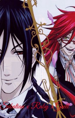 Grell x Ruby x Sebastian