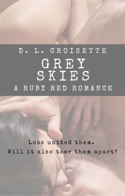 Grey Skies - A Military Romance (Complete)