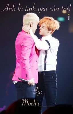 [ GRI-NYONGTORY ]_Anh là tình yêu của tôi !