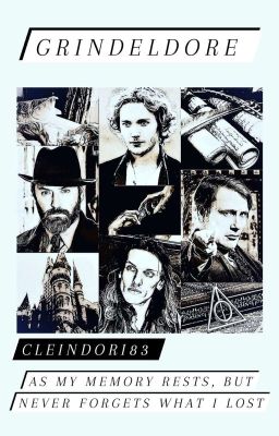 GRINDELDORE ~  As my memory rests, but never forgets what I lost