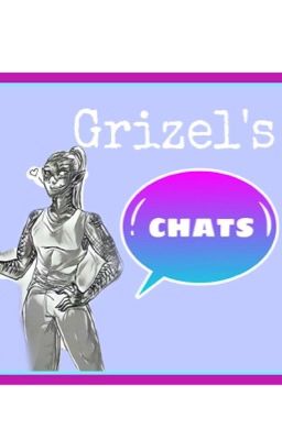 Grizel's Chats