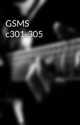 GSMS c301-305