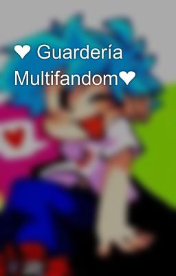 ❤ Guardería Multifandom❤️