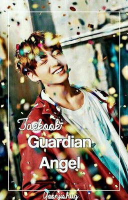 Guardian angel [[ kth; jjk ]]