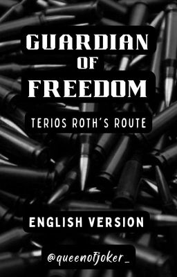 Guardian of Freedom - Terios Roth's Route [Original Fiction]