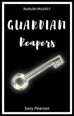 Guardian Reapers - NaNoWriMo2017