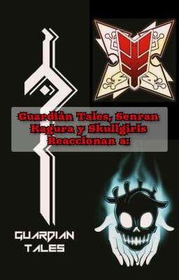 Guardián Tales, Senran Kagura y Skullgirls Reaccionan a: ...