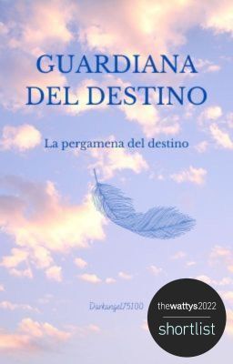 GUARDIANA DEL DESTINO - La pergamena del destino