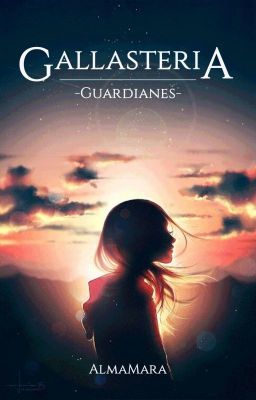 Guardianes 1.5: Gallasteria