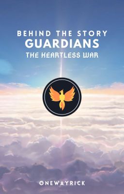 Guardians: The Heartless War (Behind The Story)