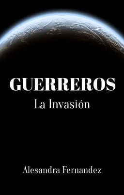 GUERREROS La Invasión