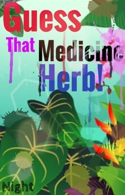 Guess That Medicine Herb!