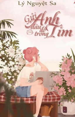 Gửi anh đâu đó trong tim (series oneshot)