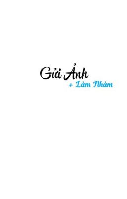 Gửi Ảnh + Lảm Nhảm