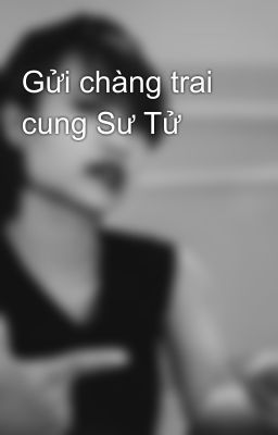 Gửi chàng trai cung Sư Tử