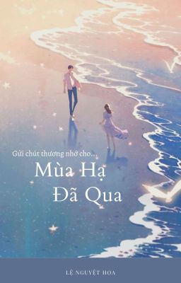 Gửi Chút Thương Nhớ Cho Mùa Hạ Đã Qua