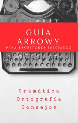 Guía Arrowy para escritores iniciados