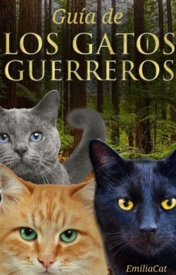 Guía de Los gatos guerreros : Como hacer un buen Fanfiction y más.