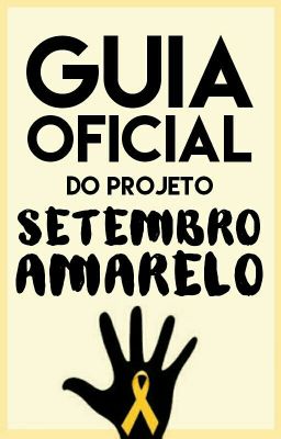 GUIA OFICIAL DO PROJETO SETEMBRO AMARELO