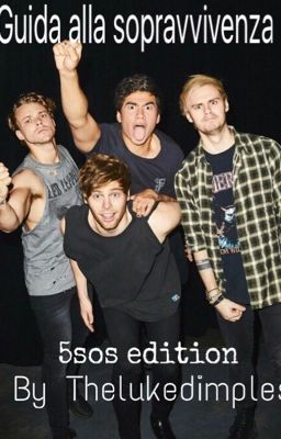 Guida alla sopravvivenza: 5sos edition