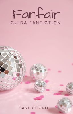 Guida Fanfiction - Fanfair