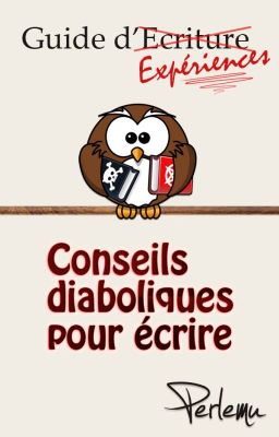 Guide d'expériences - Conseils diaboliques pour écrire