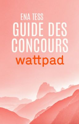 Guide des concours Wattpad - FERMÉ