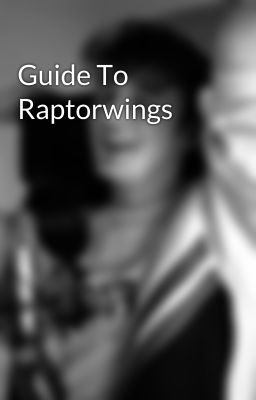 Guide To Raptorwings