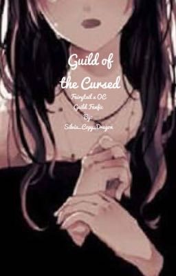 Guild of the Cursed, A Fairytail Fanfic