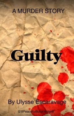 Guilty, A Murder Story