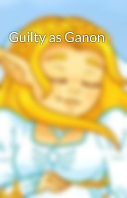 Guilty as Ganon